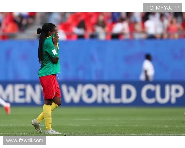 喀麦隆女足对阵新西兰女足精彩直播全程回顾与赛后分析